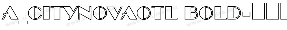 a_CityNovaOtl Bold字体转换